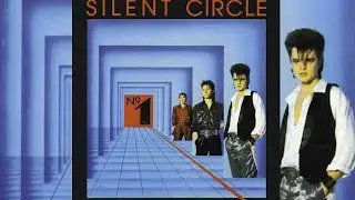 Silent Circle - Oh, don't lose your heart tonight (Maxi Version)