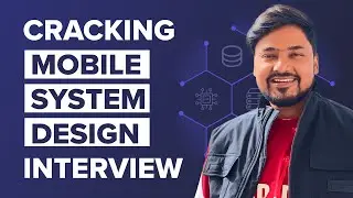 Launching Mobile System Design Interview Course