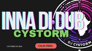 Inna Di Dub 🎧🔥- DJ CyStorm