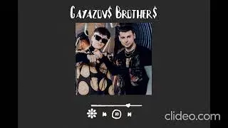 Gayazov$ Brazer$ для души