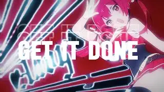 Get it get it done - Anime AMV