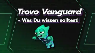 TROVO VANGUARD - Was du wissen solltest