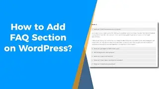 How to Add FAQs to Your WordPress Website?