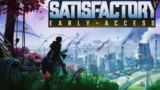 #1 Проверим Satisfactory это Factorio в 3D? Начало прохождения ► Satisfactory ►