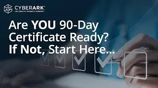 90-Day Certificate Validity: Fears, Challenges & ACTIONABLE Advice to Get Ready NOW | Venafi