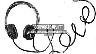 Corporate Uplift - Music from Audiojungle