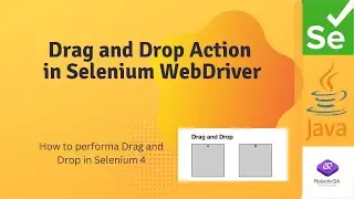How to perform Drag and Drop in Selenium WEbDriver | Actions Class in Selenium 4
