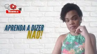 Aprenda a dizer NÃO!