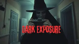 Dark Exposure - Short Horror Film