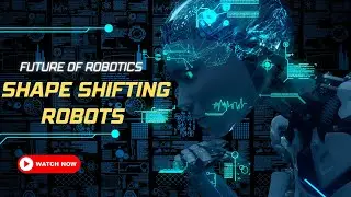 Shapeshifting Robot: The Future of Robotics is Here!