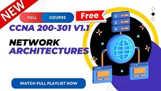 66.  Network Architectures | CCNA 200-301 v1.1 | CCNA v1.1 | New CCNA Full Course | Ajay Kumawat