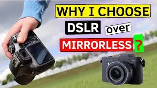 Why I choose DSLR over mirrorless? Engadget