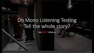 Mono vs Stereo Listening Testing: Best Way to Evaluate Loudspeaker Performance?