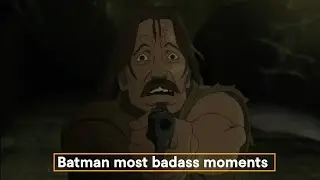 Best Batman Badass Moments