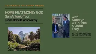 Kathryn O'Rourke and John Troy at the San Antonio Botanical Garden