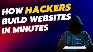 How Hackers Develop Any Website in Minutes?
