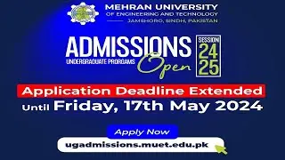 Mehran University Admission 2024 | MUET Admission deadline extended | MUET Admission 2024-2025 news