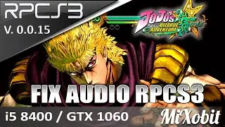 How to FIX Sound Stutter in JoJo´s Bizarre Adventure RPCS3