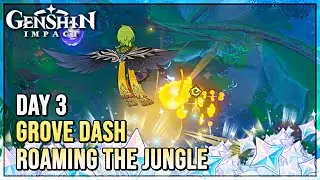 Grove Dash Day 3 - Roaming the Jungle - Graven Innocence Event - Genshin Impact 3.0
