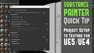 Substance Painter Quick Tip 1: How to Setup a Project to Texture Your Meshes for UE5/UE4