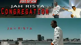 Jah Rista -Congregation -Dir. P.Noble
