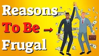 10 Reasons Why We Are So Frugal
