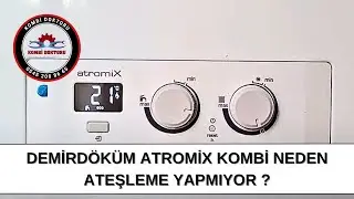 Demirdöküm Atromix Kombi neden ateşleme yapmaz? | Demirdöküm Kombi arıza kodları