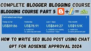 Blogging Course pt 5 | How to Write SEO Blog Post Using Chat GPT  for AdSense Approval 2024