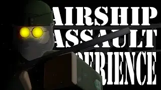 Airship Assault Experience