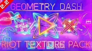GEOMETRY DASH 2.2 RIOT TEXTURE PACK NEON/CYBER | OFFICIAL (Medium & High) (Android & Steam)