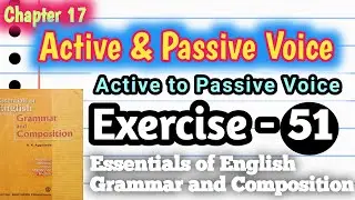 Essentials of eng grammar & composition | answer | Exercise 51 | voice | active and passive voice