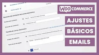 📧 Configuraciones y personalizaciones básicas de Correos Electrónicos en WooCommerce | Paso a Paso