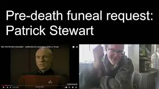 Patrick Stewart Second Pre Death Funeral Request part 3