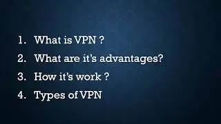What is VPN it's advantages and types ?