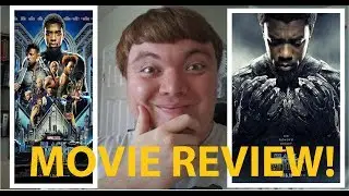 Black Panther - Movie Review!