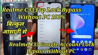 Realme C33 Frp Lock Bypass Without PC 100%/realme c33 Google account lock bypass/c33 lock bypass