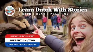 Listen and Learn Dutch: Zoo Story in Simplified Dutch (2024)