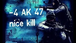 CS:GO: - 4 AK 47