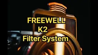 FREEWELL K2 ND Filter System is Amazing