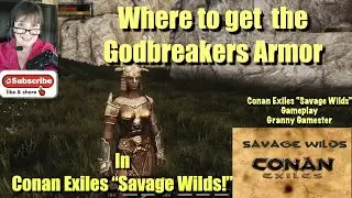 Where to get the  Godbreakers Armor in Conan Exiles - Savage Wilds