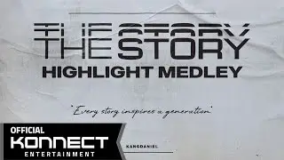 강다니엘(KANGDANIEL) - Highlight Medley (The Story ver.)