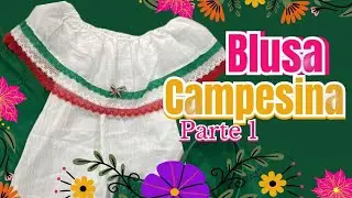 BLUSA CAMPESINA (PARTE 1)