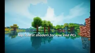 Top 3 Shaders for Low End PCs in Minecraft (Java)