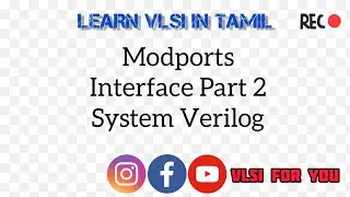 Modports - Interface Part 2 - System Verilog | SV#31 | VLSI in Tamil