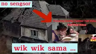 full di sini rumah tik tok Twitter sadis PART 3