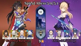 C0 Dehya Burgeon & C6 Fischl National | 5.0/5.1 Spiral Abyss | Full Star Clear | Genshin Impact