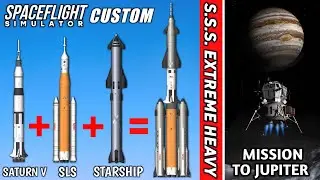 Starship + Saturn V + SLS = Ultimate Custom Rocket Launch To The Jupiter in Spaceflight Simulator