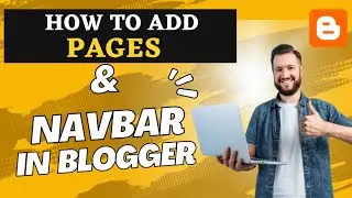 How to Create/Add pages in blog using blogger | How to create Navbar for a blog in blogger.com