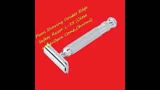 Pearl Shaving Double Edge Safety Razor L-55  (Close comb+Open Comb) (Chrome)