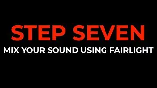 STEP 7 - Mix Your Sound Using Fairlight
